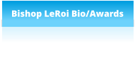 Bishop LeRoi Bio/Awards