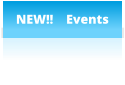 NEW!!    Events